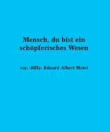 Mensch, du bist ein schöpferisches Wesen