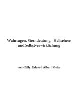 Wahrsagen, Sterndeutung, Hellsehen und Selbstverwirklichung
